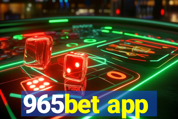 965bet app